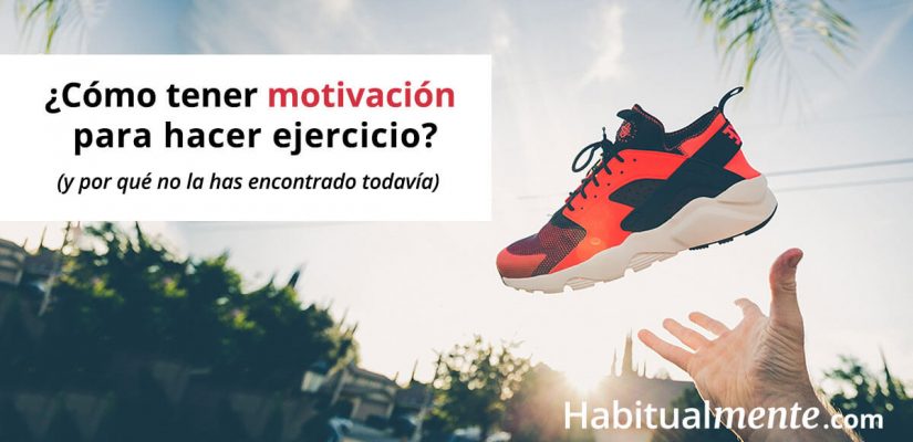 ¿Cómo tener motivación para hacer ejercicio?